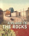 A Place in the Rocks - Anna Cossu