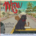 Miu Over Miami: A Beautifully Illustrated Children's Book Featuring the Iconic Miami Landscape - Katie Doyle, Clayton Young