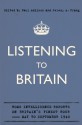 Listening to Britain: Home Intelligence Reports on Britain's Finest Hour - May to September 1940 - Paul Addison, Jeremy A. Crang