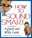 How to Sound Smart: A Quick and Witty Guide - M.J.F. Media, Chad Conway