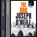 The Dog - Joseph O'Neill