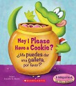 May I Please Have a Cookie? /¿Me puedes dar una galleta, por favor? (Spanish Edition) - Jennifer E. Morris