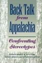 Back Talk from Appalachia: Confronting Stereotypes - Dwight B Billings, Gurney Norman, Katherine Ledford