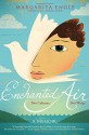 Enchanted Air: Two Cultures, Two Wings: A Memoir - Margarita Engle, Edel Rodriguez