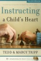 Instructing a Child's Heart - Tedd Tripp, Margy Tripp