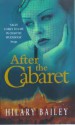 After the Cabaret - Hilary Bailey