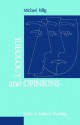 Ideology and Opinions: Studies in Rhetorical Psychology - Michael Billig