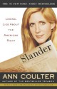 Slander: Liberal Lies About the American Right - Ann Coulter