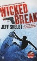 Wicked Break - Jeff Shelby