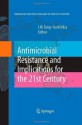 Antimicrobial Resistance and Implications for the 21st Century (Emerging Infectious Diseases of the 21st Century) - I.W. Fong, Karl Drlica