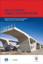 Precast Concrete: Towards Lean Construction: Proceedings of the International Conference, Dundee, July 2008 (Ep 87) - Judith E. Halliday, M.D. Newlands, M.R. Jones