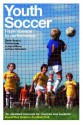 Youth Soccer: From Science to Performance - Gareth Stratton, Dave Richardson, A. Mark Williams