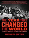 The Year That Changed the World: The Untold Story Behind the Fall of the Berlin Wall - Michael Meyer, Ed Sala