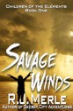 Savage Winds - R.J. Merle