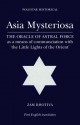 Asia Mysteriosa: The Oracle of Astral Force as a Means of Communication with the Little Lights of the Orient - Zam Bhotiva, Colum Hayward