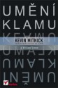 Umění klamu - Kevin D. Mitnick, William L. Simon