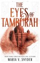 The Eyes of Tamburah (Archives of the Invisible Sword #1) - Maria V. Snyder