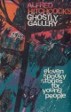 Alfred Hitchcock's Ghostly Gallery: Eleven spooky stories for young people - Alfred Hitchcock