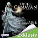 Die Begabte (Die Magie der tausend Welten 1) - Trudi Canavan, Martina Rester, Deutschland Random House Audio