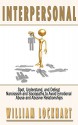 Interpersonal: Narcissism, Sociopaths, Emotional Abuse, and Abusive Relationships - Spot, Understand, and Defeat (people smart,soft skills,sociopath,narcissism,narcissistic,narcissist ... skills,interpersonal conflict) - William Lockhart