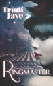 Ringmaster (Carnival) (Volume 1) - Trudi Jaye