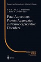 Fatal Attractions: Protein Aggregates in Neurodegenerative Disorders - V. M. -Y. Lee, J. Q. Trojanowski, L. Buee, Y. Christen