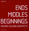 Ends Middles Beginnings: Edward Culligan Architects - Jonathan Hale