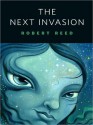 The Next Invasion - Robert Reed, Chris Buzelli