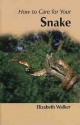 Your First Snake (Your First) - Elizabeth Walker