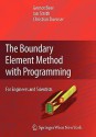 The Boundary Element Method with Programming: For Engineers and Scientists - Gernot Beer, Ian Smith, Christian Duenser