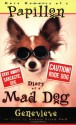 More Memoirs of a Papillon: Diary of a Mad Dog - Dennis Fried, Genevieve