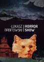 Horror Show - Łukasz Orbitowski