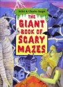 The Giant Book Of Scary Mazes - Juliet Snape, Charles Snape