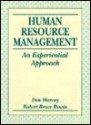 Human Resource Management: An Experimental Approach - Don Harvey, Robert Bruce Bowin