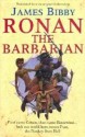 Ronan The Barbarian - James Bibby