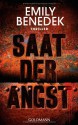 Saat der Angst: Thriller - Emily Benedek, Ulrike Laszlo