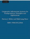 Geographic Information Systems for Transportation: Principles & Applications - Harvey J. Miller