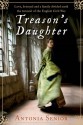 Treason's Daughter - Antonia Senior