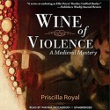 Wine of Violence - Wanda McCaddon, Priscilla Royal