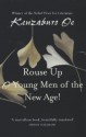 Rouse Up, O Young Men of the New Age! - Kenzaburō Ōe