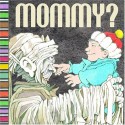 Mommy? ( a pop-up book) - Maurice Sendak, Arthur Yorinks, Matthew Reinhart