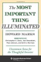 The Most Important Thing Illuminated: Uncommon Sense for the Thoughtful Investor - Howard Marks, Bruce C. Greenwald