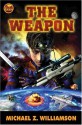 The Weapon - Michael Z. Williamson