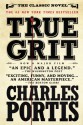 True Grit: A Novel - Charles Portis