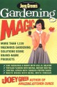 Joey Green's Gardening Magic: More Than 1,145 Ingenious Gardening Solutions Using Brand-Name Products - Joey Green