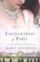 Enchantress of Paris: A Novel of the Sun King's Court - Marci Jefferson