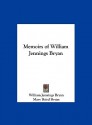 Memoirs of William Jennings Bryan - William Jennings Bryan, Mary Baird Bryan