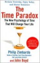 The Time Paradox - Philip G. Zimbardo, John Boyd