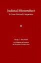 Judicial Misconduct: A Cross-National Comparison - Mary L. Volcansek, Jacqueline Lucienne Lafon