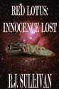 Red Lotus: Innocence Lost - R.J. Sullivan, Rodney Carlstrom